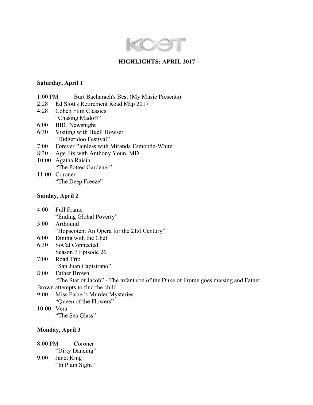 HIGHLIGHTS: APRIL 2017 Saturday, April 1 1:00 PM Burt Bacharach's