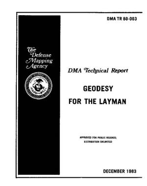 GEODESY for the LAYMAN DEFENSE MAPPING AGENCY BUILDING 56 U S NAVAL OBSERVATORY DMA TR 80-003 WASHINGTON D C 20305 16 March 1984