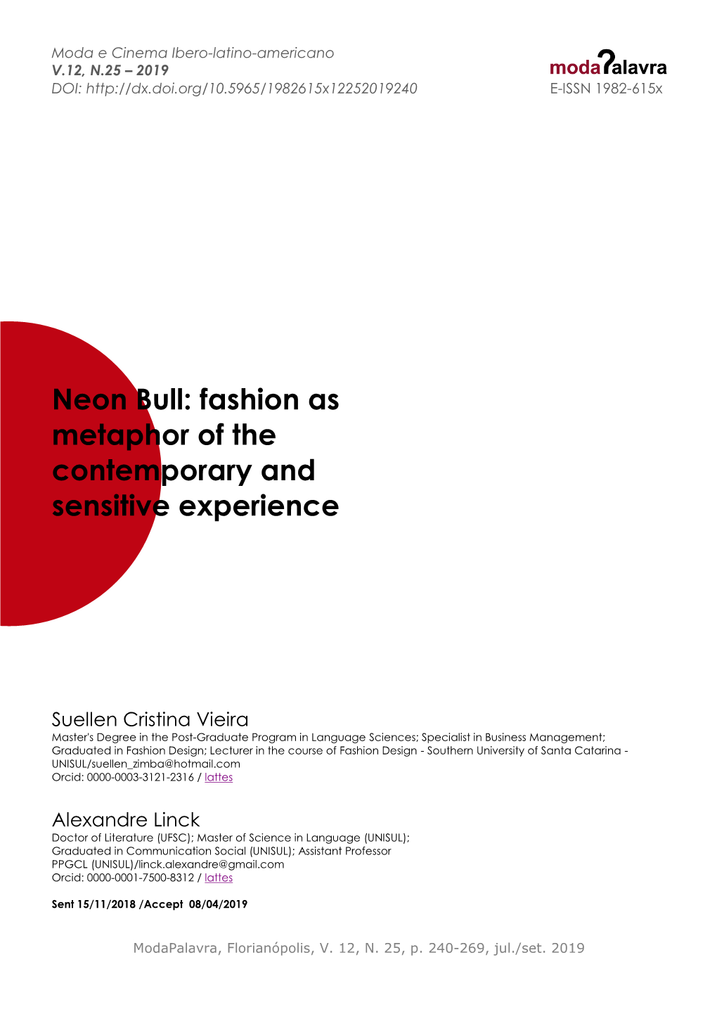 Neon Bull: Fashion As Metaphor of the Contemporary and Sensitive Experience