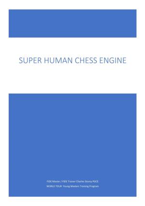 Super Human Chess Engine