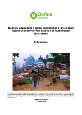 Oxfam Australia 31 May 2013 Oxfam Australia Submission to Treasury, Implications of the Modern Global Economy for the Taxation of Multinational Enterprises