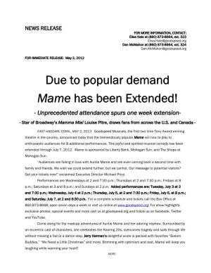 Due to Popular Demand Mame Has Been Extended!