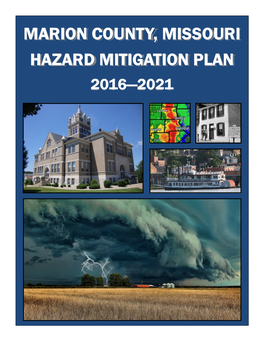 MARION COUNTY, MISSOURI HAZARD MITIGATION PLAN 2016—2021 HAZARD MITIGATION PLAN Marion County, Missouri