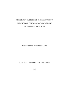 The Urban Culture of Chinese Society in Bangkok: Cinemas, Broadcast and Literature, 1950S-1970S