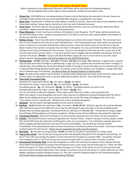 2021 Top Gun-USA Sports Baseball Rules: Unless Noted Prior to the Beginning of the Event, NFHS Rules Will Be Used with the Following Exceptions