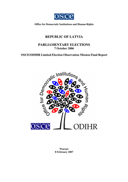 English Version Remains the Only Official Document Republic of Latvia Page: 2 Parliamentary Elections, 7 October 2006 OSCE/ODIHR Final Report