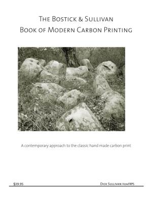 The Bostick & Sullivan Book of Modern Carbon Printing
