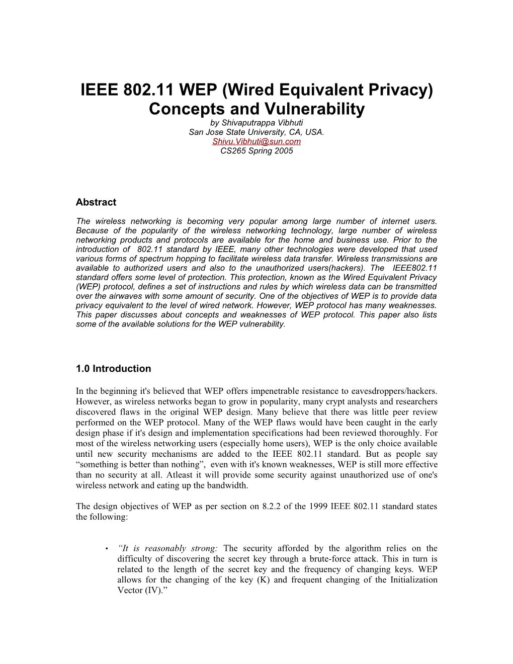 IEEE 802.11 WEP (Wired Equivalent Privacy) Concepts and Vulnerability by Shivaputrappa Vibhuti San Jose State University, CA, USA