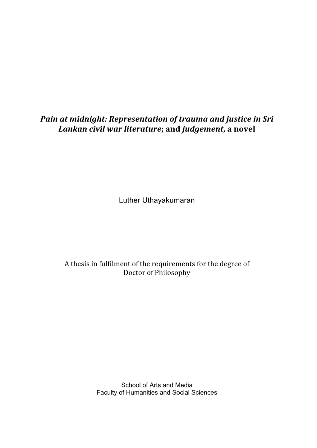 Representation of Trauma and Justice in Sri Lankan Civil War Literature; and Judgement, a Novel