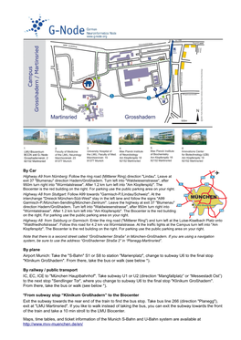 By Car by Plane Airport Munich: Take the "S-Bahn" S1 Or S8 to Station