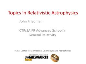 Topics in Relativistic Astrophysics