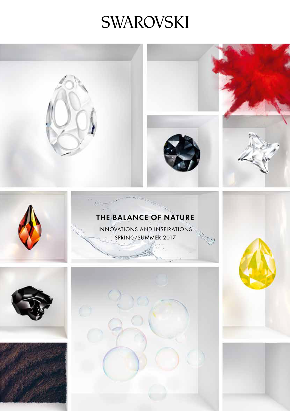 The Balance of Nature Innovations and Inspirations Spring/Summer 2017 the Balance of Nature Innovations and Inspirations Spring/Summer 2017 We Take Responsibility