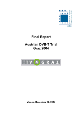 Final Report Austrian DVB-T Trial Graz 2004 Table of Contents