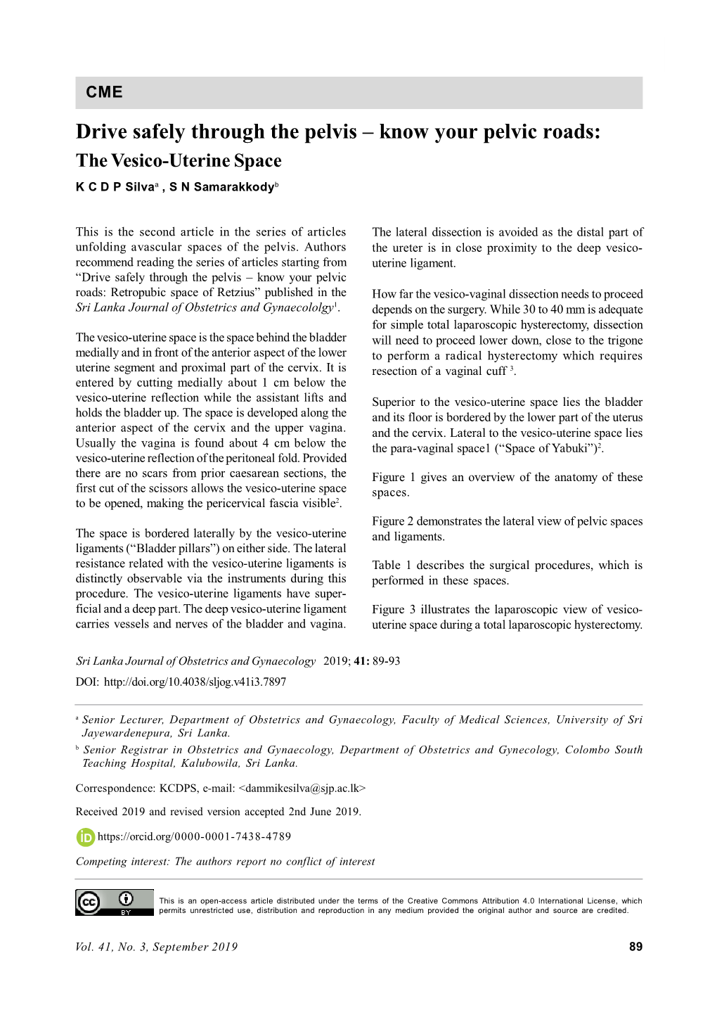 Drive Safely Through the Pelvis – Know Your Pelvic Roads: the Vesico-Uterine Space K C D P Silvaa , S N Samarakkodyb