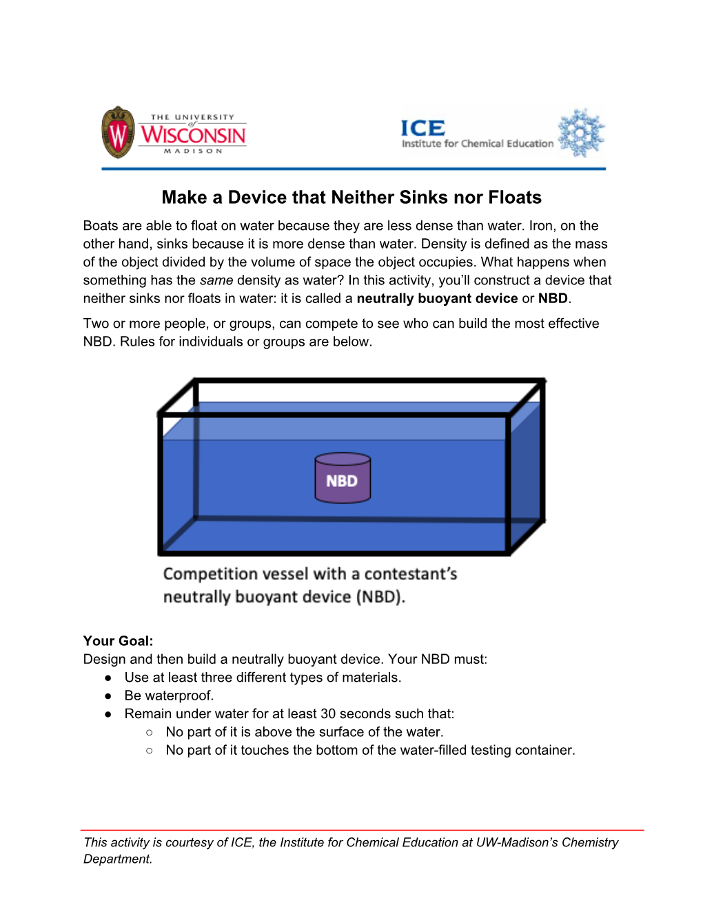 Make a Device That Neither Sinks Nor Floats Boats Are Able to Float on Water Because They Are Less Dense Than Water