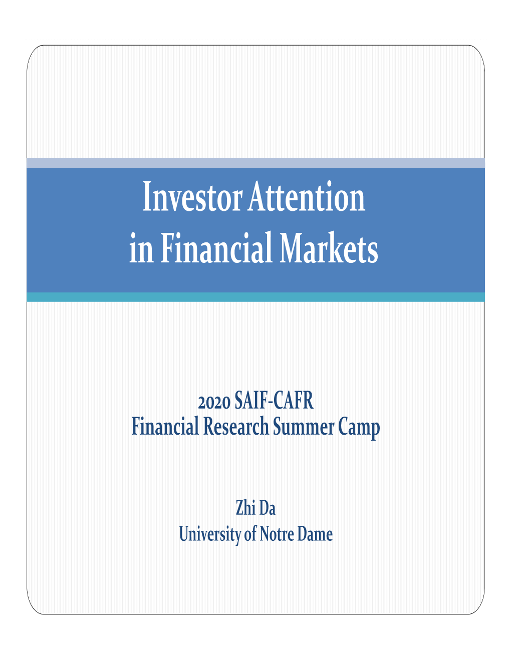 Investor Attention in Financial Markets