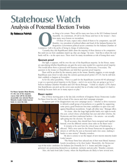 Statehouse Watch Analysis of Potential Election Twists by Rebecca Patrick Ne Thing Is for Certain: There Will Be Many New Faces in the 2013 Indiana General Assembly