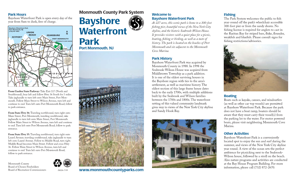 Bayshore Waterfront Park Is Open Every Day of the Bayshore Waterfront Park the Park System Welcomes the Public to ﬁsh Year from 8Am to Dusk, Free of Charge