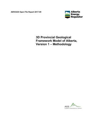 AER/AGS Open File Report 2017-09: 3D Provincial Geological Framework Model of Alberta, Version 1