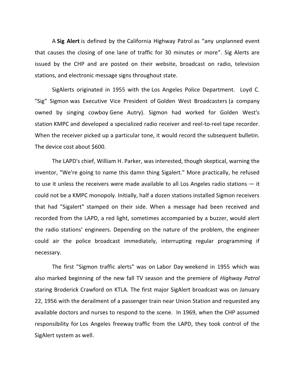 A Sig Alert Is Defined by the California Highway Patrol As “Any Unplanned Event That Causes the Closing of One Lane of Traffic for 30 Minutes Or More”