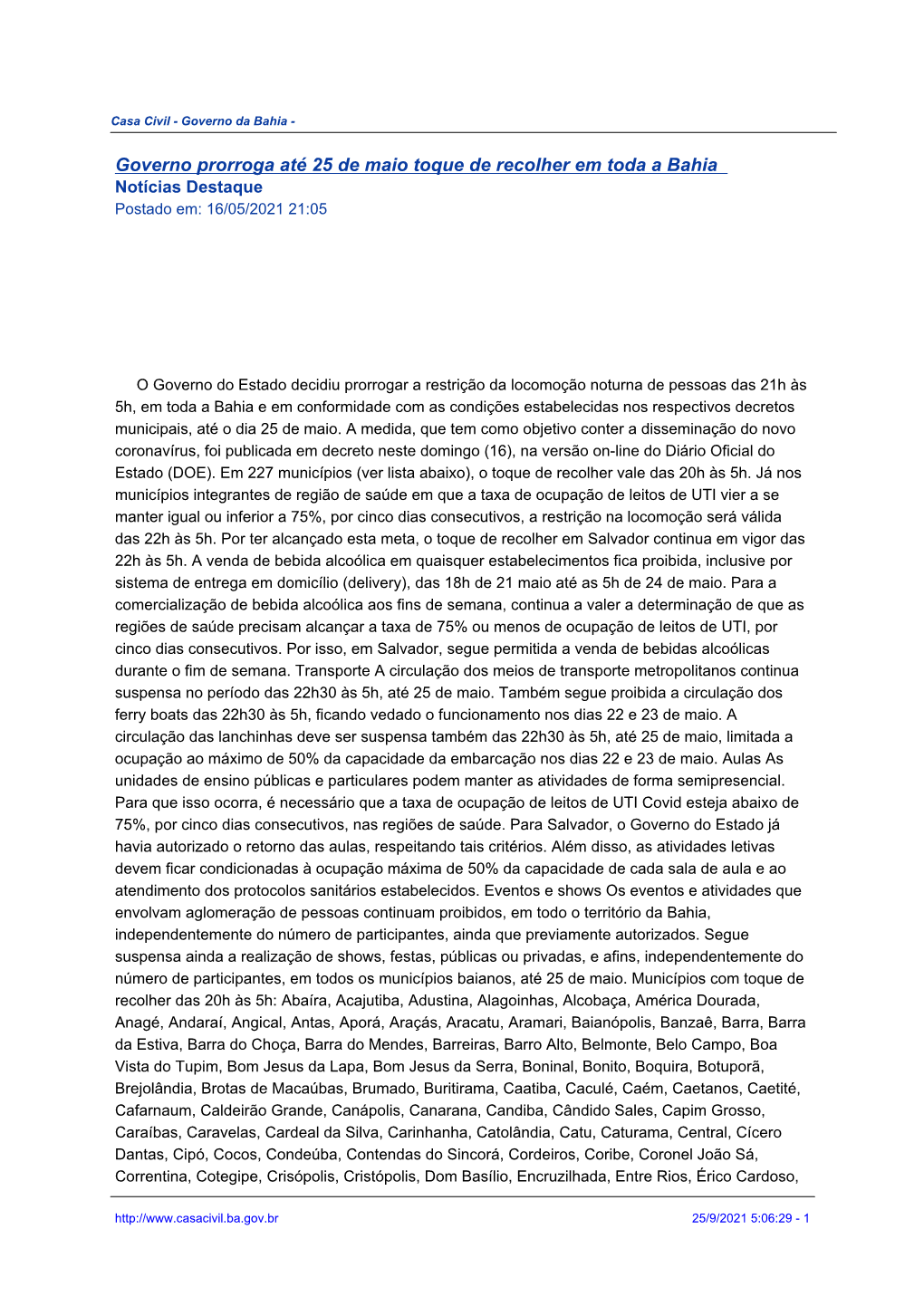 Governo Prorroga Até 25 De Maio Toque De Recolher Em Toda a Bahia Notícias Destaque Postado Em: 16/05/2021 21:05