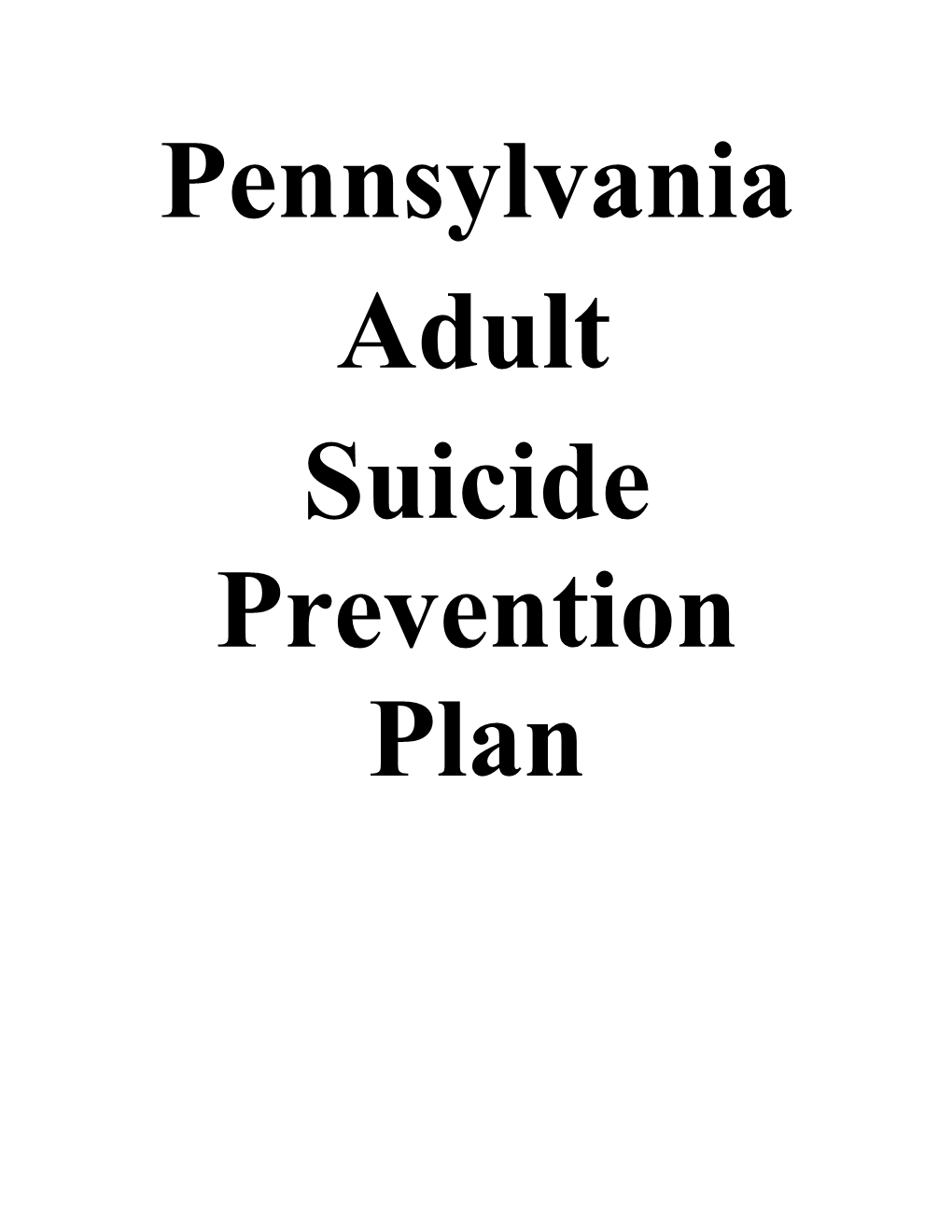 Pennsylvania Strategy for Adult Suicide Prevention: Goals And