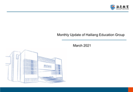 Monthly Update of Hailiang Education Group March 2021