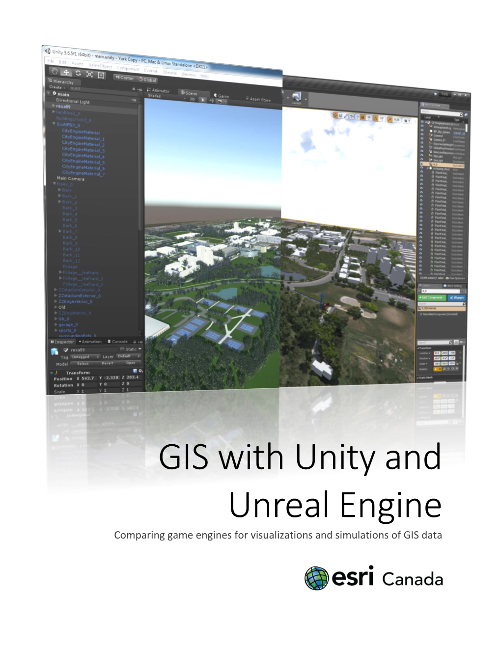 GIS with Unity and Unreal Engine Comparing Game Engines for Visualizations and Simulations of GIS Data