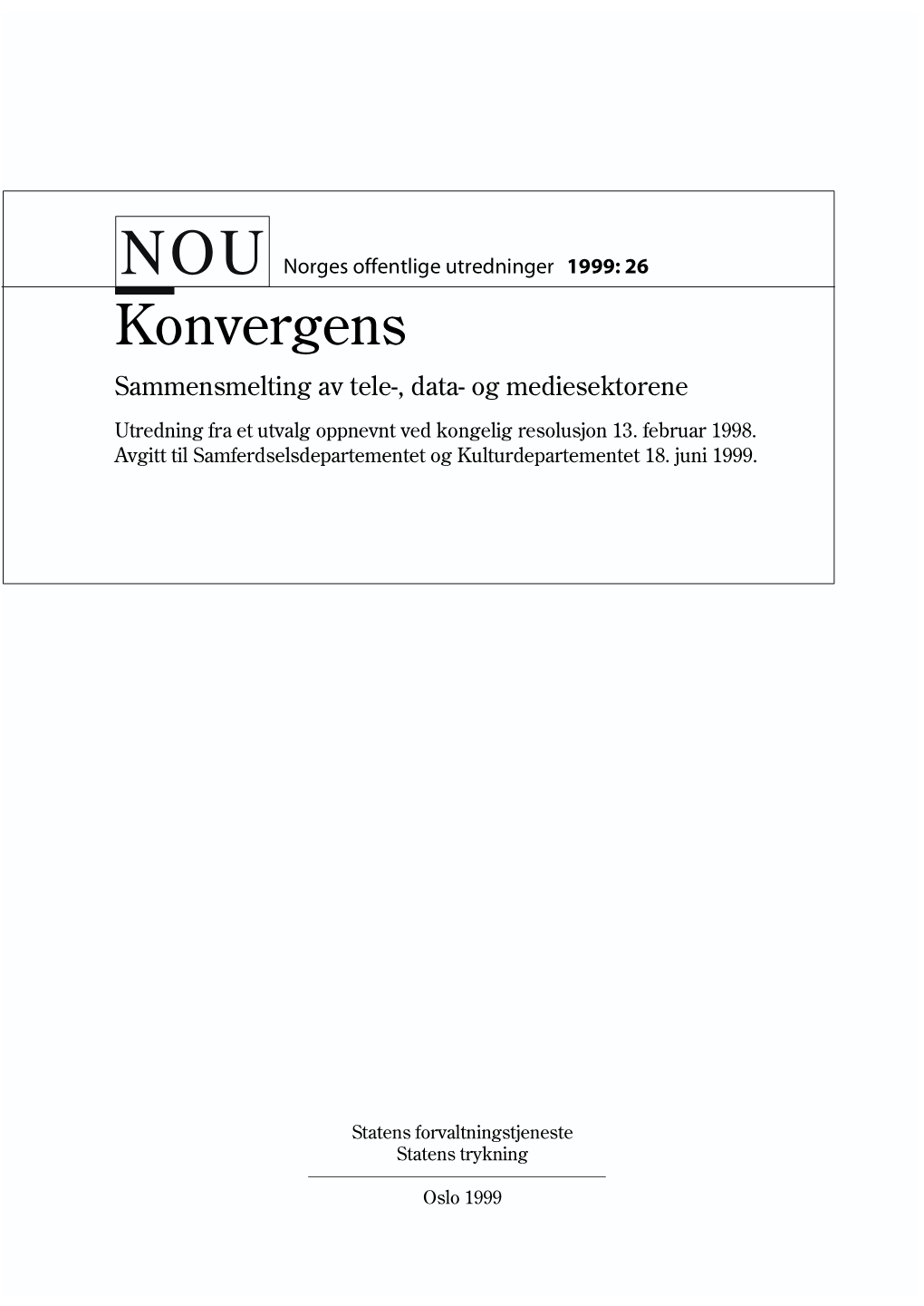 Konvergens Sammensmelting Av Tele-, Data- Og Mediesektorene