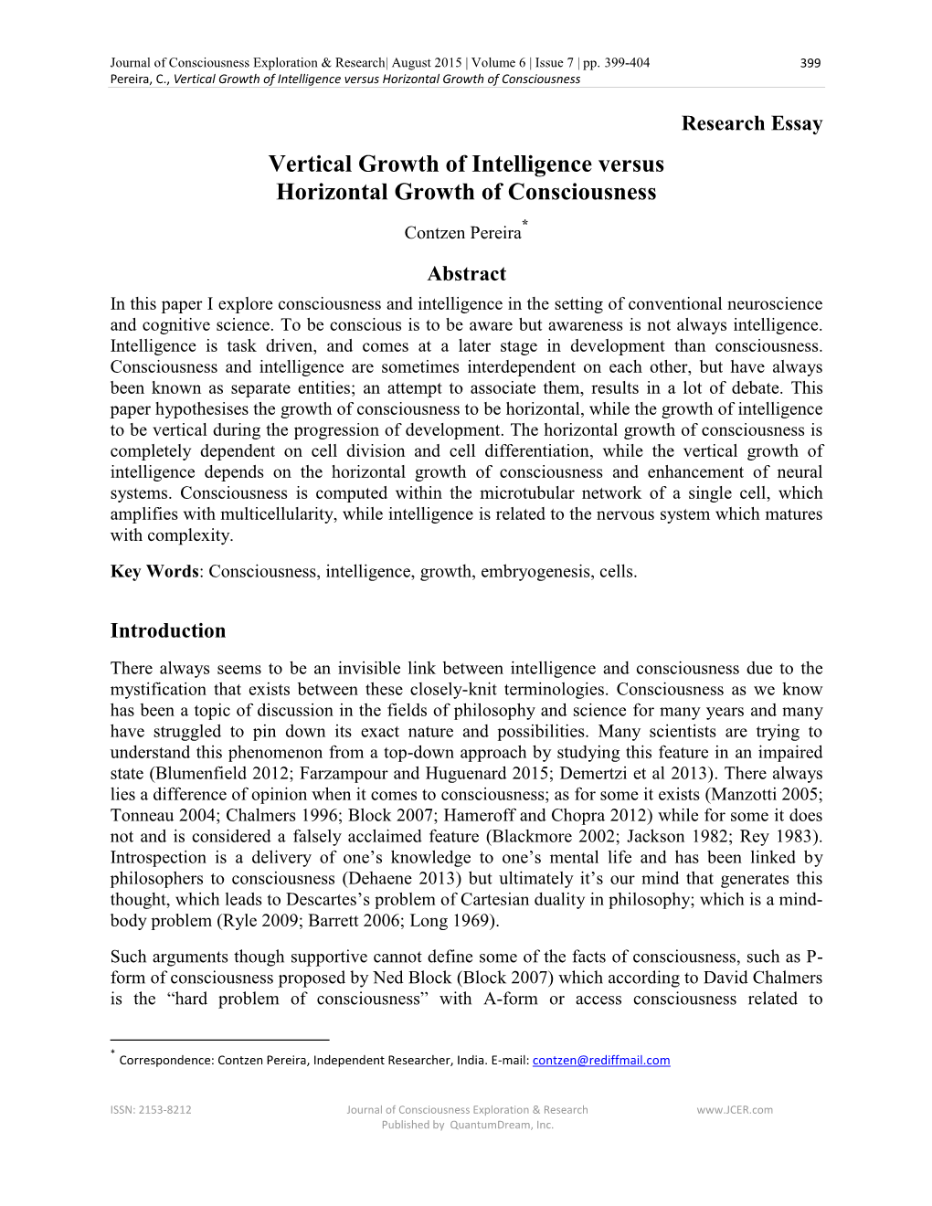 Vertical Growth of Intelligence Versus Horizontal Growth of Consciousness