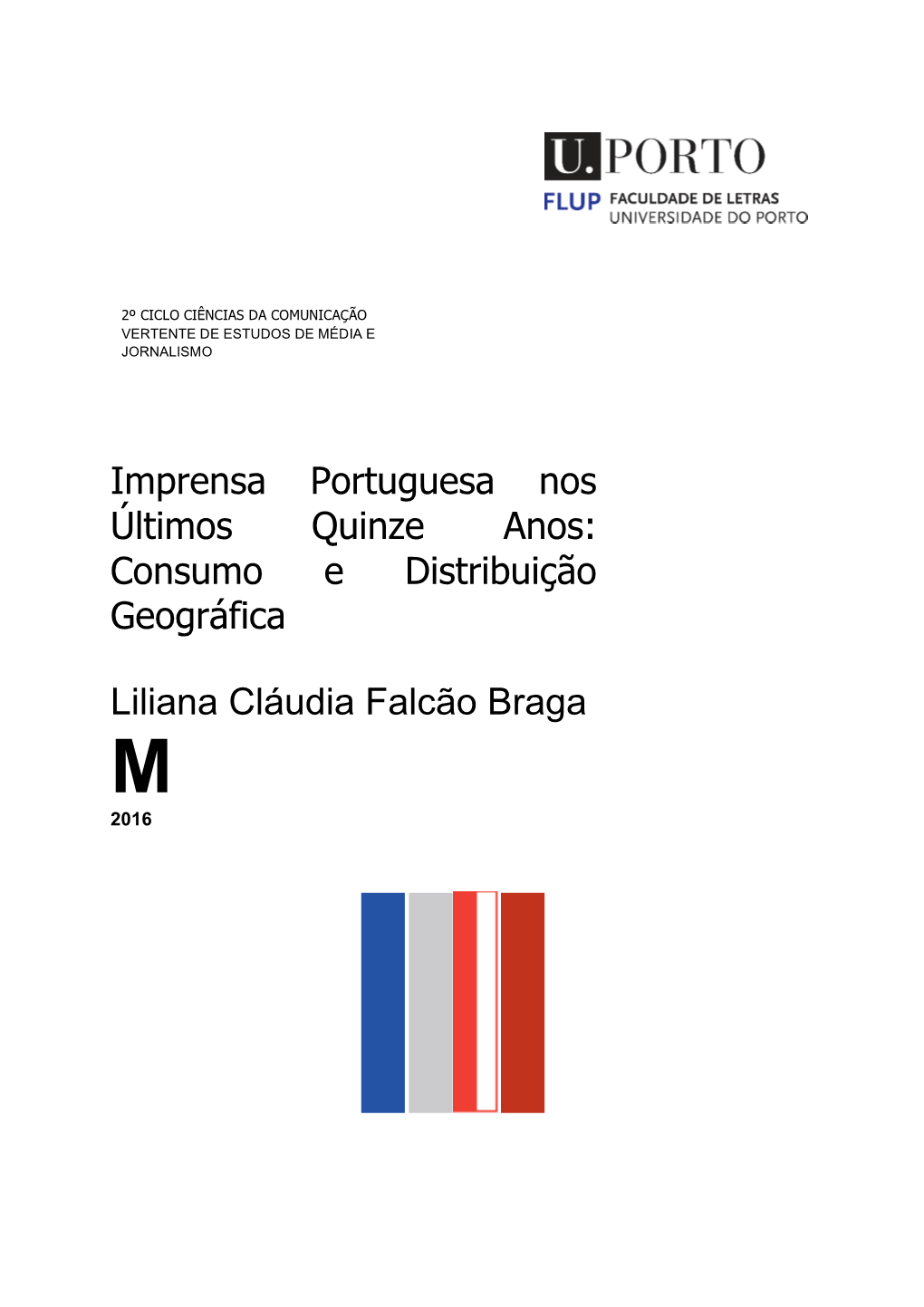 Imprensa Portuguesa Nos Últimos Quinze Anos: Consumo E Distribuição Geográfica