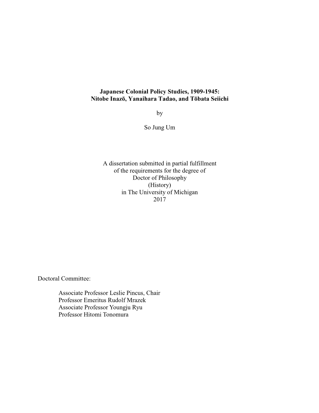 Japanese Colonial Policy Studies, 1909-1945: Nitobe Inazō, Yanaihara Tadao, and Tōbata Seiichi