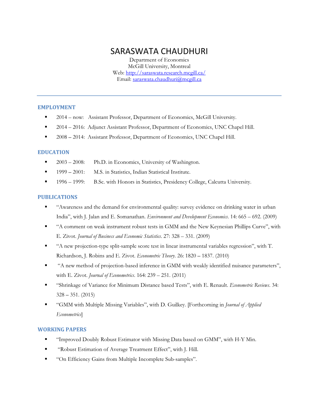 SARASWATA CHAUDHURI Department of Economics Mcgill University, Montreal Web: Email: Saraswata.Chaudhuri@Mcgill.Ca