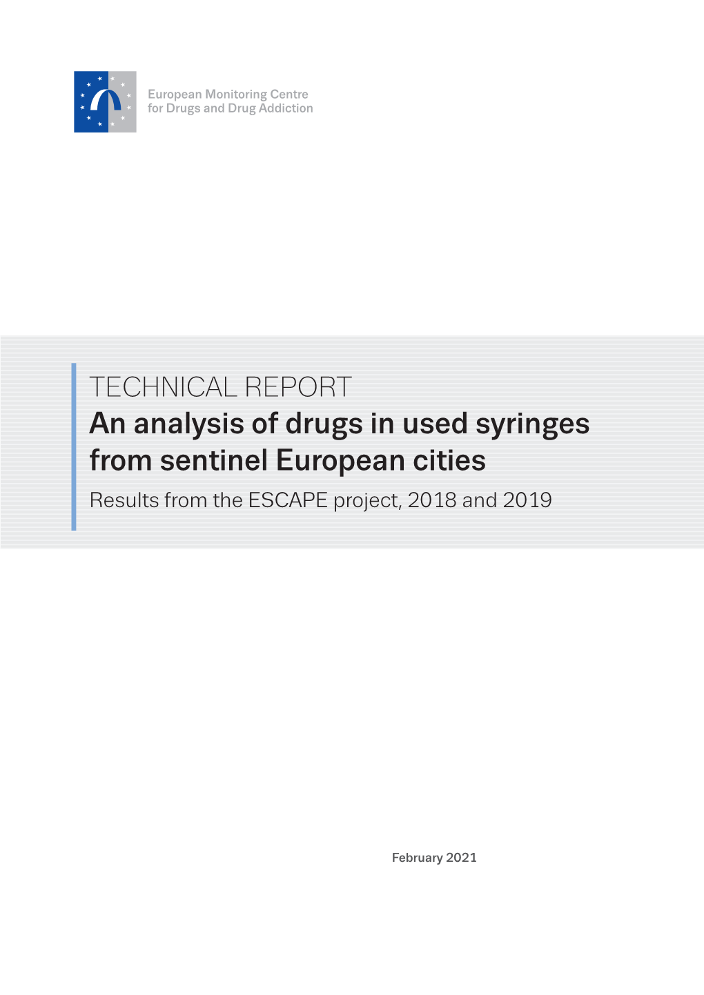 An Analysis of Drugs in Used Syringes from Sentinel European Cities Results from the ESCAPE Project, 2018 and 2019