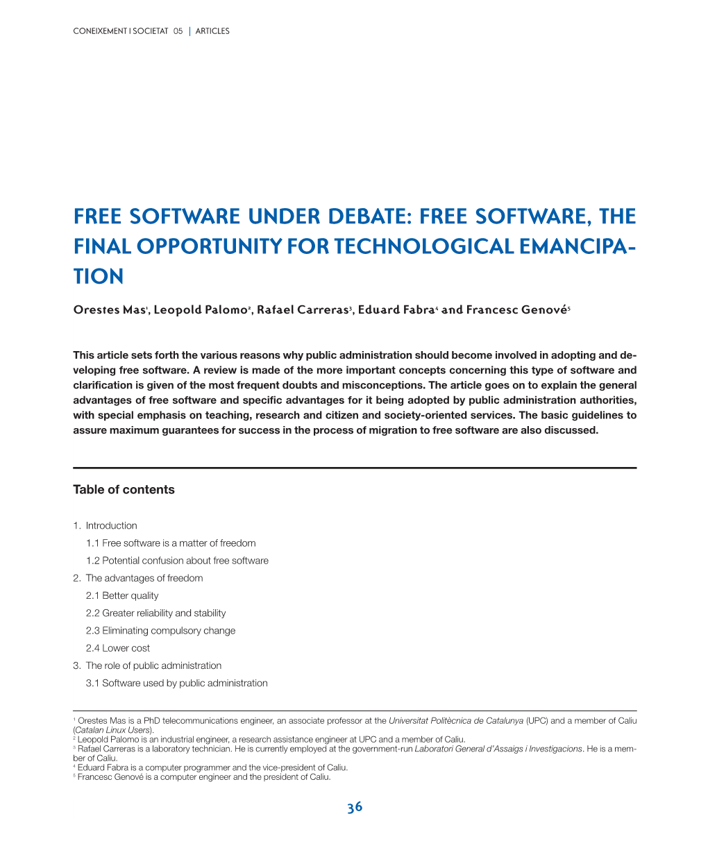 Free Software Under Debate: Free Software, the Final Opportunity for Technological Emancipa- Tion
