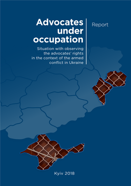 Advocates Under Occupation Situation with Observing the Advocates’ Rights in the Context of the Armed Conflict in Ukraine