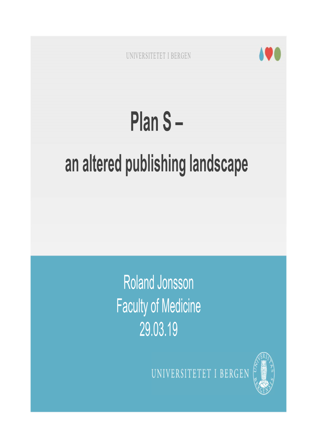 Plan S – an Altered Publishing Landscape