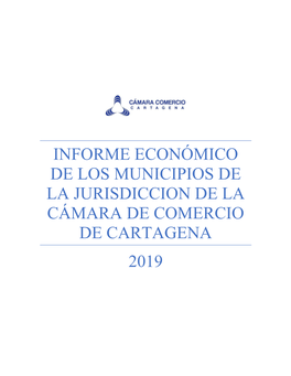 Informe Económico De Los Municipios De La Jurisdiccion De La Cámara De Comercio De Cartagena 2019