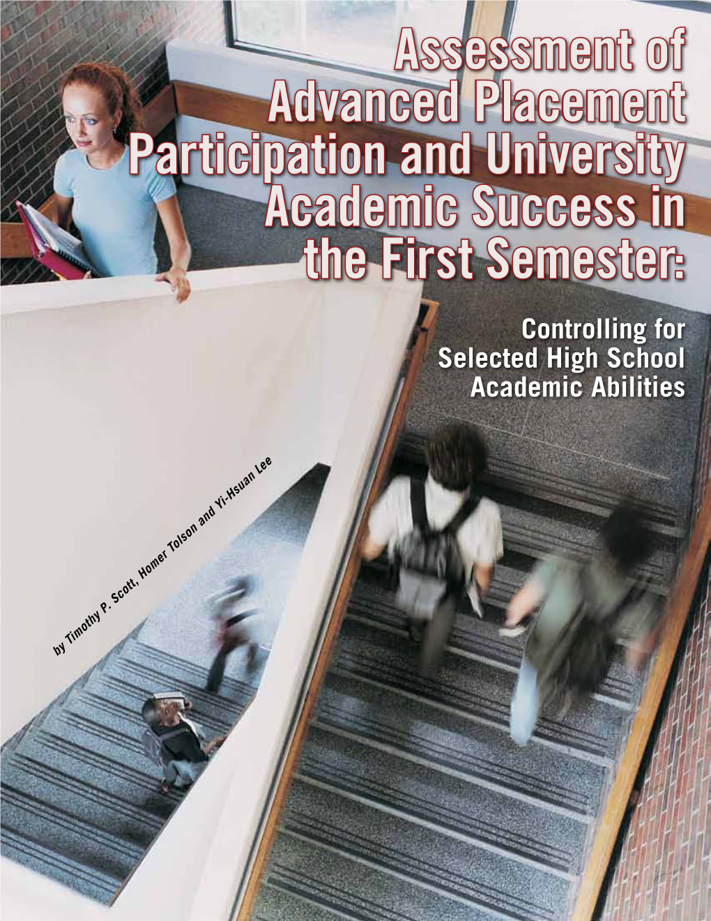 Assessment of Advanced Placement Participation and University Academic Success in the First Semester: Controlling for Selected High School Academic Abilities