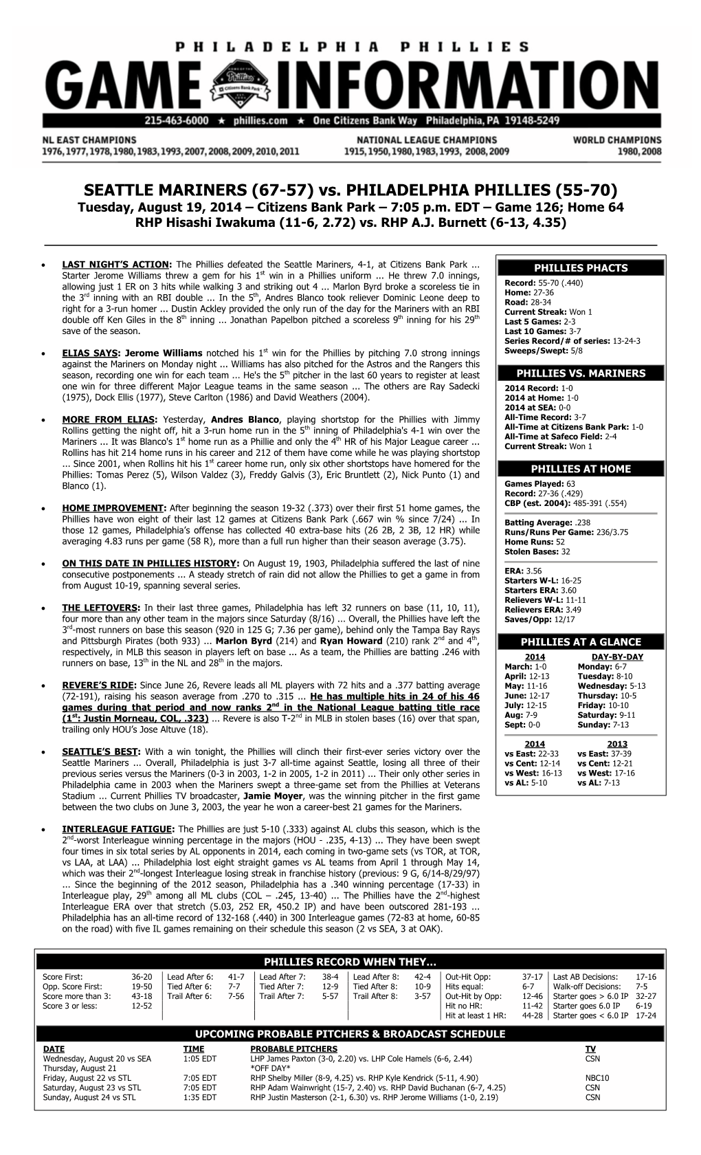 SEATTLE MARINERS (67-57) Vs. PHILADELPHIA PHILLIES (55-70) Tuesday, August 19, 2014 – Citizens Bank Park – 7:05 P.M