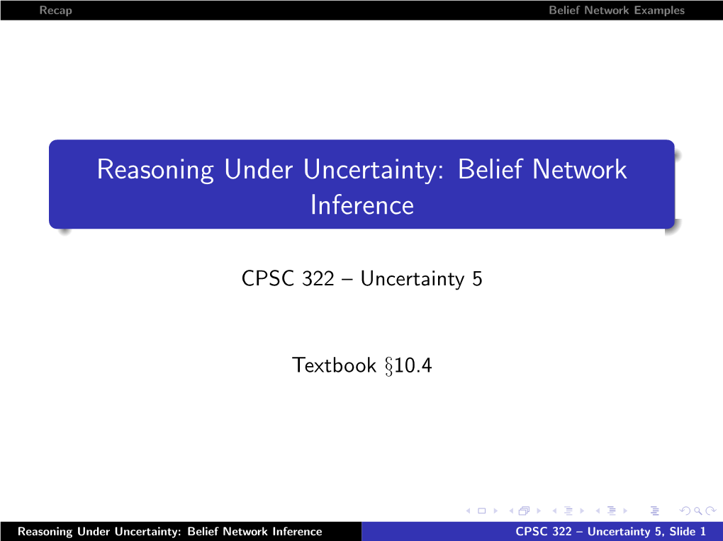 Reasoning Under Uncertainty: Belief Network Inference