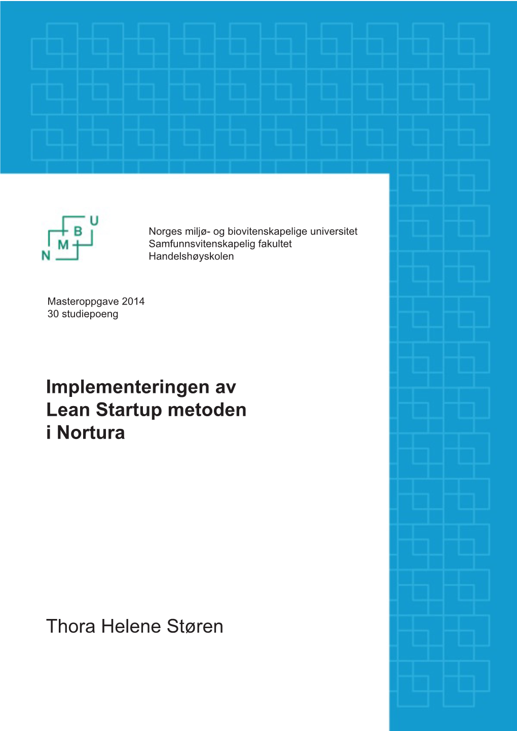 Implementeringen Av Lean Startup Metoden I Nortura