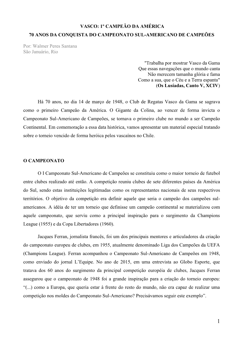 1º Campeão Da América 70 Anos Da Conquista Do Campeonato Sul-Americano De Campeões