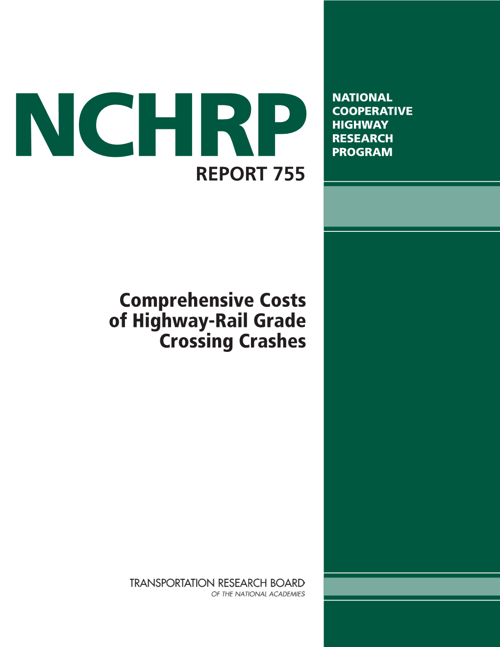 NCHRP Report 755 – Comprehensive Costs of Highway-Rail Grade