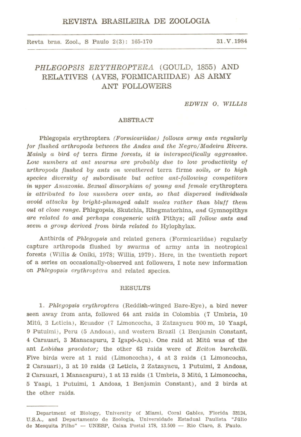 Phlegopsis Erythroptera (Gould, 1855) and Relatives (Aves, Formicariidae) As Army Ant Followers