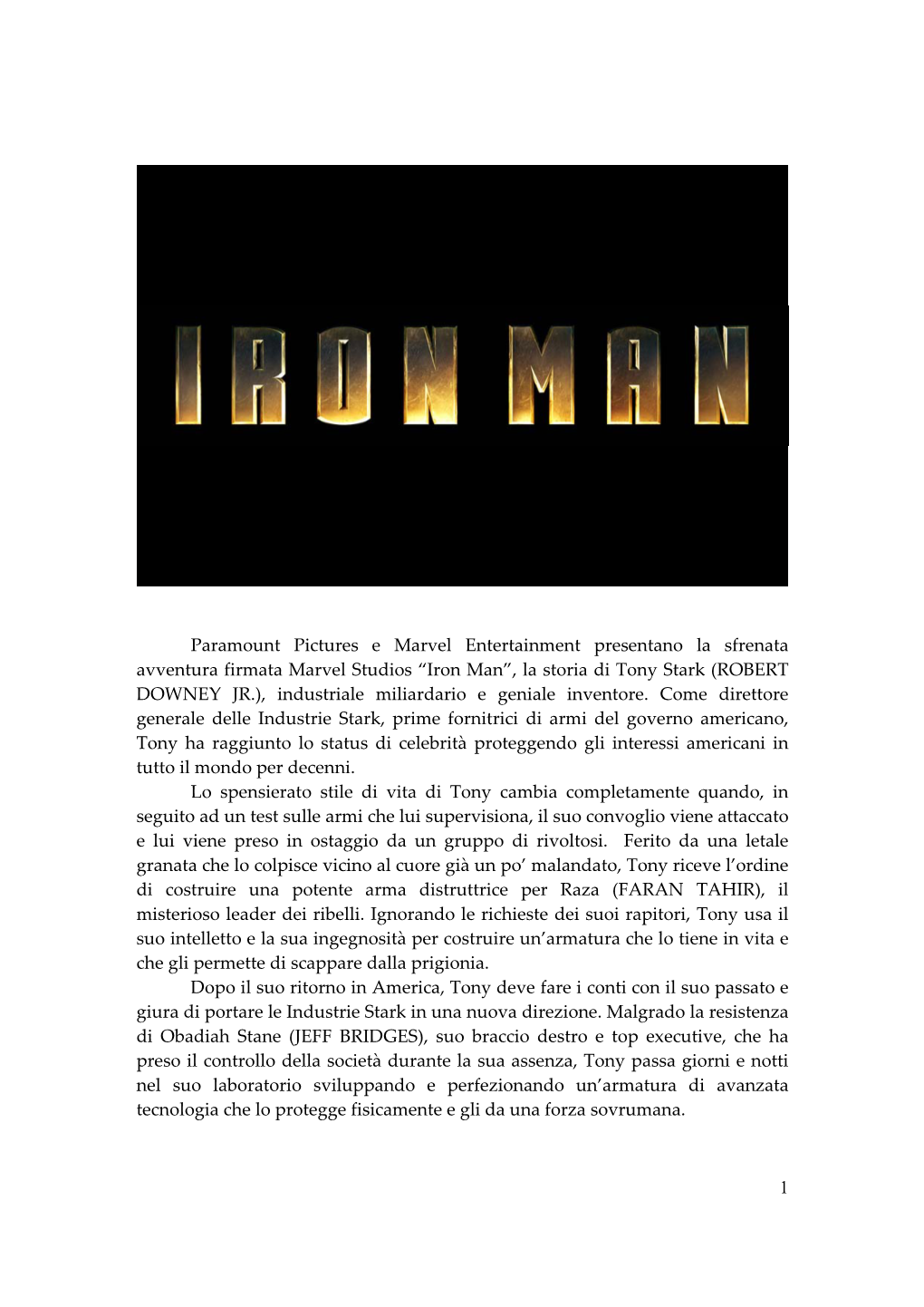 Iron Man”, La Storia Di Tony Stark (ROBERT DOWNEY JR.), Industriale Miliardario E Geniale Inventore