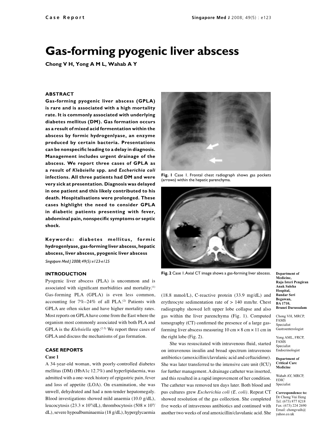 Gas-Forming Pyogenic Liver Abscess Chong V H, Yong a M L, Wahab a Y