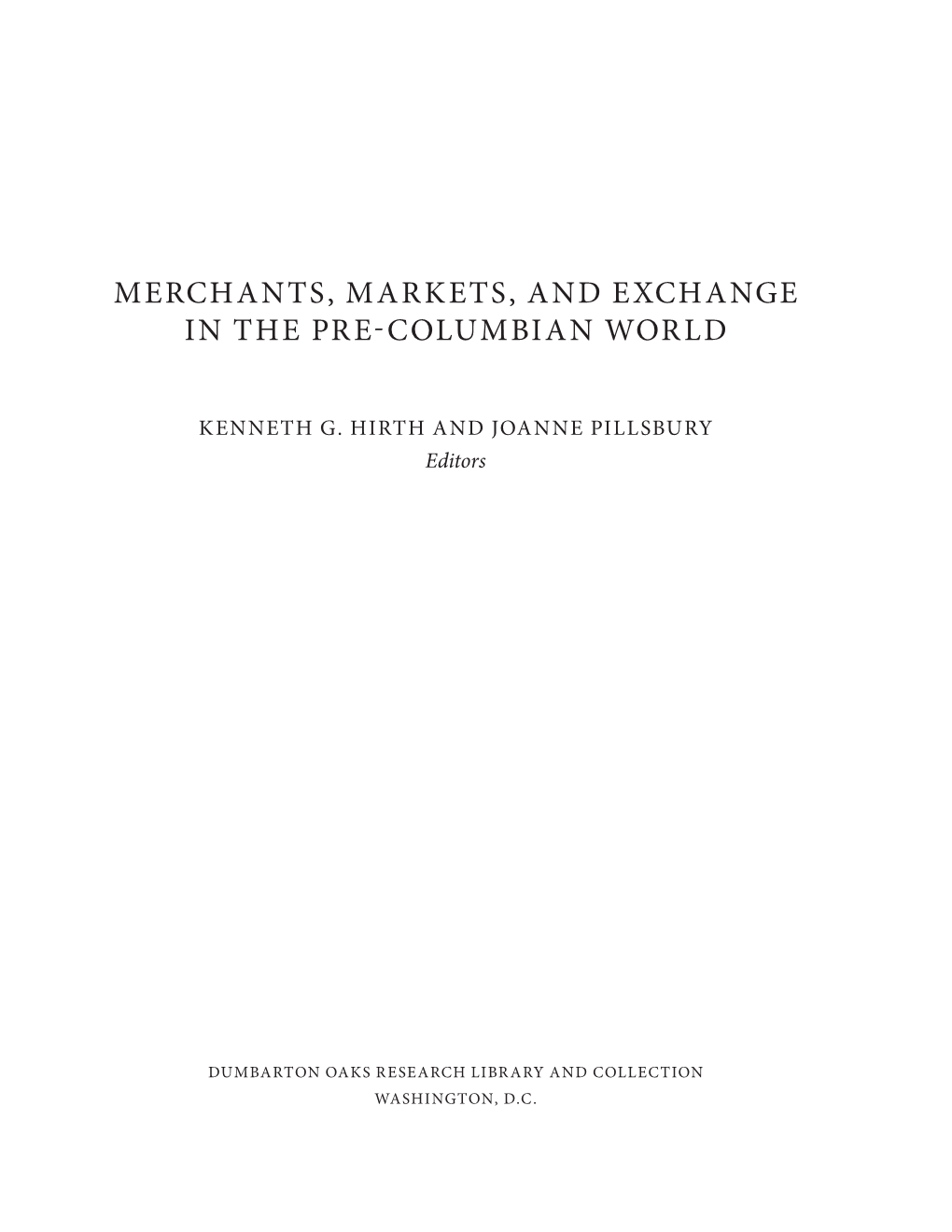 Merchants, Markets, and Exchange in the Pre-Columbian World