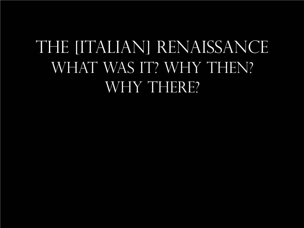 The Italian Renaissance What Was