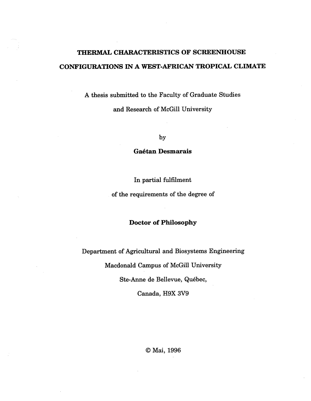 THERMAL CHARACTERISTICS of SCREENHOUSE CONFIGURATIONS in a WEST-AFRICAN TROPICAL CLIMATE a Thesis Submitted to the Faculty of Gr